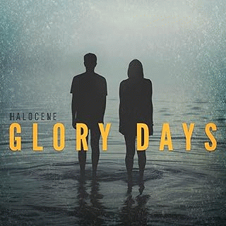 Halocene : Glory Days